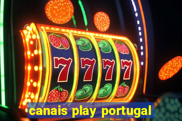 canais play portugal